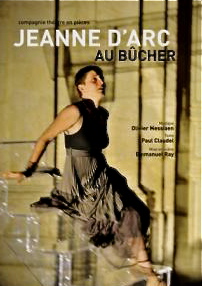 Affiche du spectacle "Jeanne d'Arc au bucher"